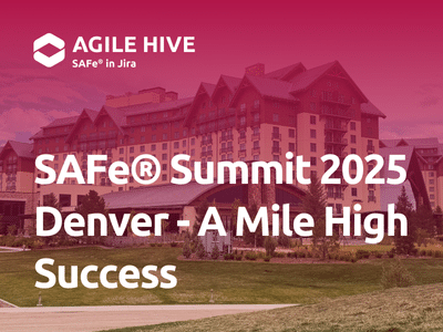 SAFe® Summit 2025 Denver – A Mile High Success!