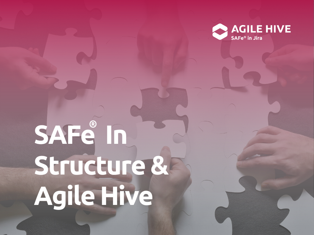 Welcome to our blog post regarding the use of Structure and Agile Hive to manage projects according to the SAFe methodology.