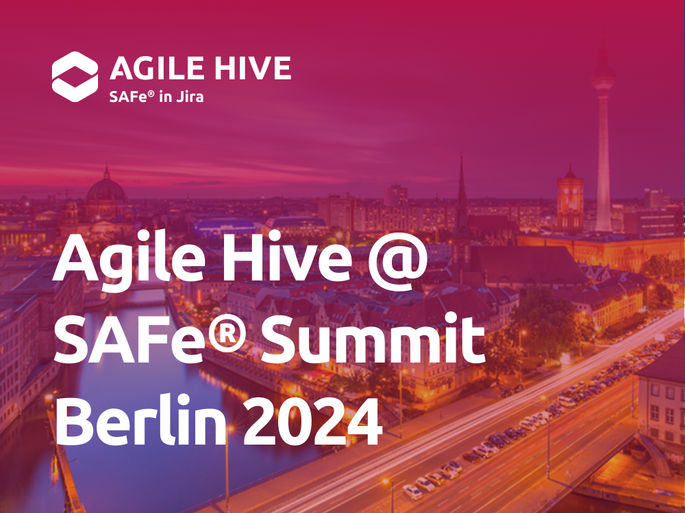 Join Agile Hive at the European SAFe® Summit 2024 in Berlin, Germany